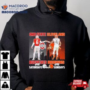 Ohio State Buckeyes On Saturdays Cleveland Browns On Sundays Tshirt