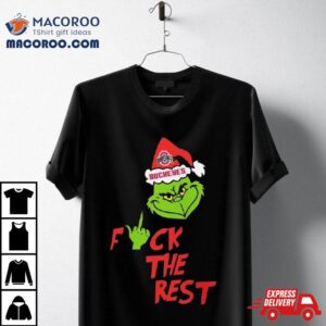 Ohio State Buckeyes Santa Grinch Hat Fuck The Rest Christmas Tshirt