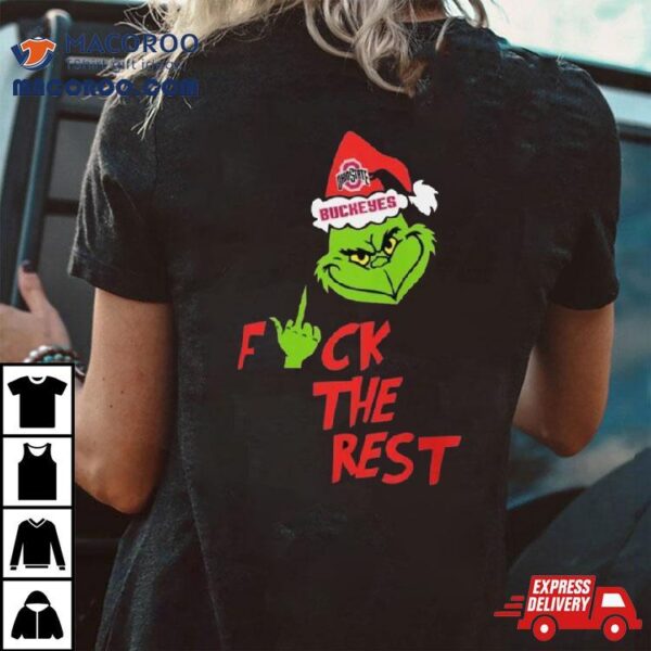 Ohio State Buckeyes Santa Grinch Hat Fuck The Rest Christmas Shirt