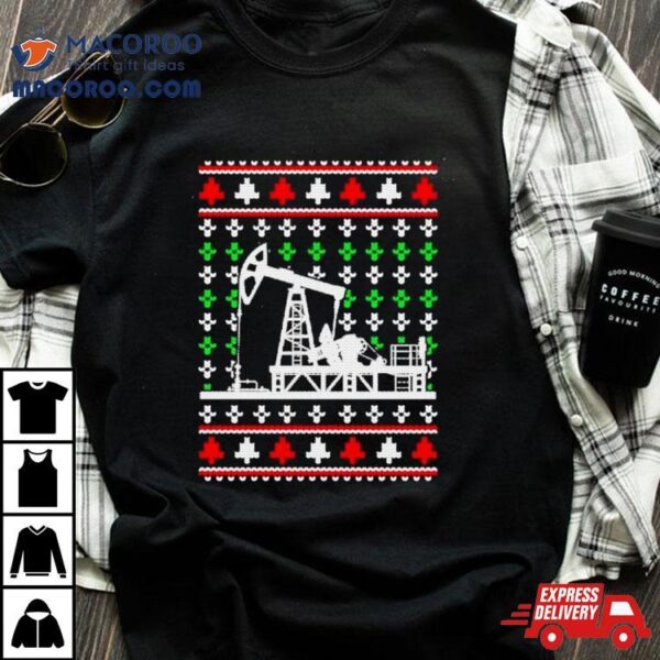 Oil Rig Pump Drill Christmas Shirt