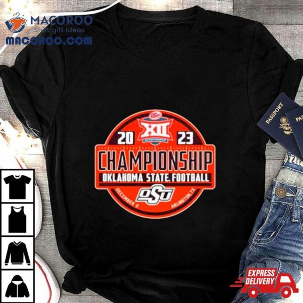 Oklahoma State Cowboys 2023 Big 12 Championship Shirt