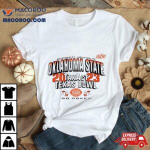 Oklahoma State Cowboys Taxact Texas Bowl Go Pokes Tshirt