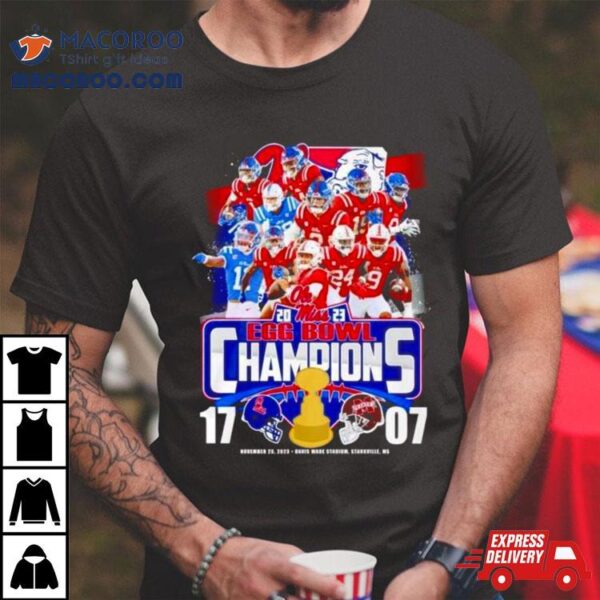 Ole Miss Rebels 2023 Egg Bowl Champions With 17 7 Points T Shirt