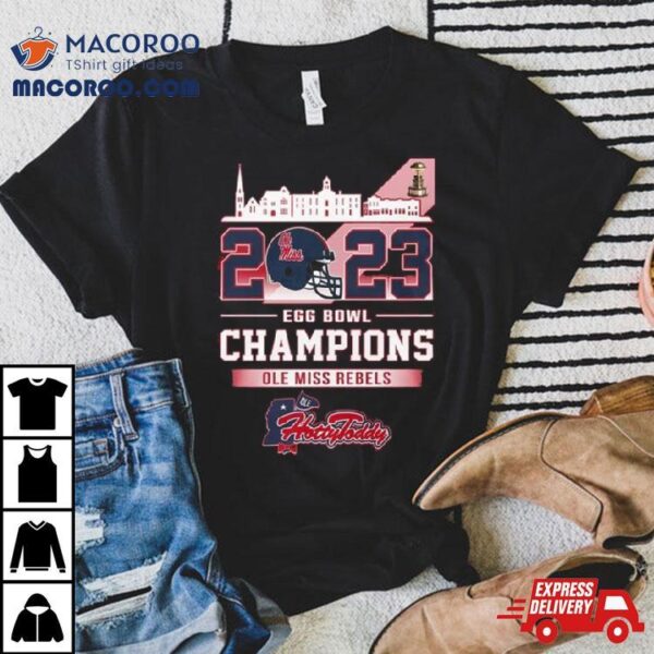 Ole Miss Rebels Ole Miss Egg Bowl University Of Mississippi Hotty Toddy Gosh Almighty Champions 2023 Shirt