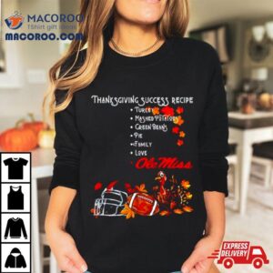 Ole Miss Rebels Thanksgiving Success Recipe Shirt