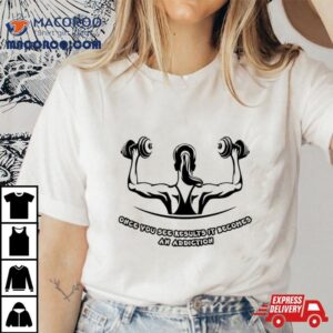 Once You See Results It Becomes An Addiction Tshirt