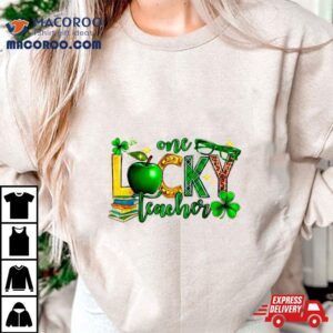 One Lucky Shamrock Teacher St Patrick S Day Appreciation Tshirt