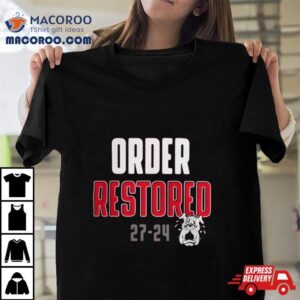 Order Restored 27 24 Alabama Vs Georgia It’s How We Roll T Shirt