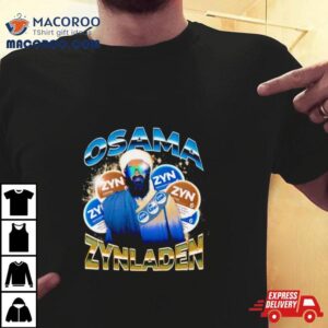 Osama Zynladen Osama Bin Laden Shirt