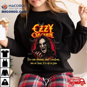 Ozzy Osbourne You Can Choose Don T Confuse Win Or Lose It S Up To You Tshirt