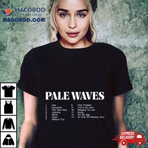 Pale Waves Merch Unwanted Tshirt