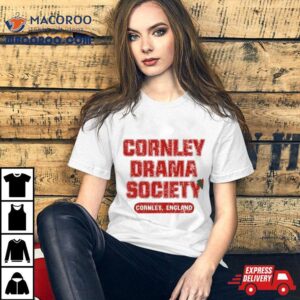 Pangoeswrong Cornley Drama Society Cornley England Tshirt