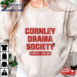 Pangoeswrong Cornley Drama Society Cornley England Tshirt