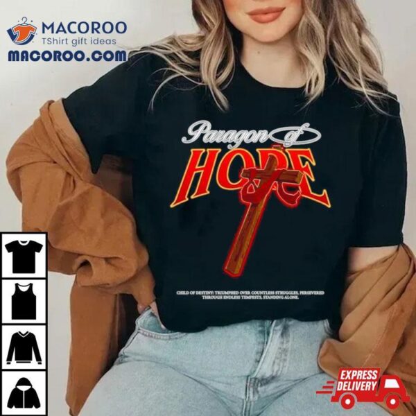 Paragon Of Hope Cross Shirt