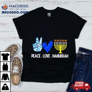 Peace Love Hanukkah Tshirt