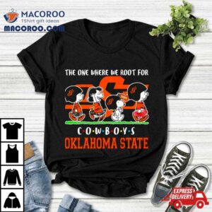 Peanuts Characters The One Where We Root For Oklahoma State Cowboys Friends Tshirt