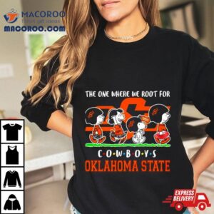 Peanuts Characters The One Where We Root For Oklahoma State Cowboys Friends Tshirt