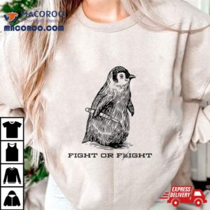 Penguin Fight Or Fligh Tshirt