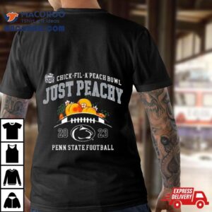 Penn State Nittany Lions Football Chick Fil A Peach Bowl Just Peachy Tshirt