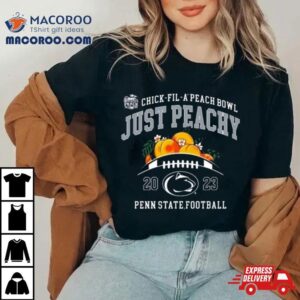 Penn State Nittany Lions Football Chick Fil A Peach Bowl Just Peachy Tshirt