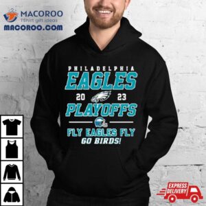 Philadelphia Eagles 2023 Nfl Playoff Fly Eagles Fly Go Birds Shirt