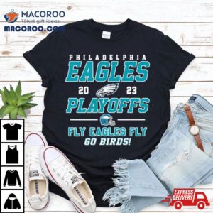 Philadelphia Eagles Nfl Playoff Fly Eagles Fly Go Birds Tshirt