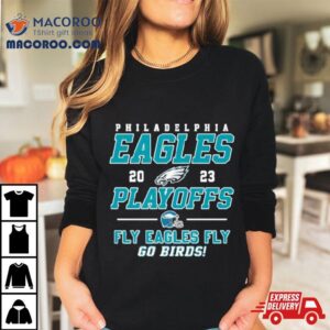 Philadelphia Eagles Nfl Playoff Fly Eagles Fly Go Birds Tshirt