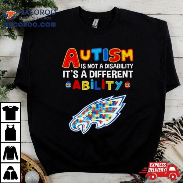 Philadelphia Eagles Autism Is Not A Disability It’s A Different Ability Shirt