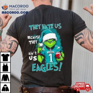 Philadelphia Eagles Grinch They Hate Us Ain’t Us Christmas Sweater