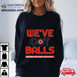 Philadelphia We Ve Got Balls Tshirt