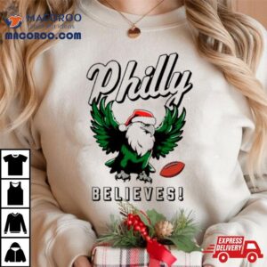 Philly Football Santa Hat Believes Shirt