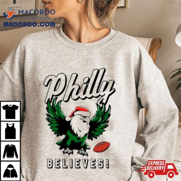 Philly Football Santa Hat Believes Shirt