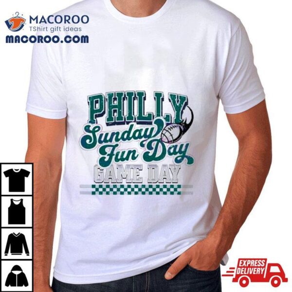 Philly Sunday Fun Day Game Day Retro Shirt