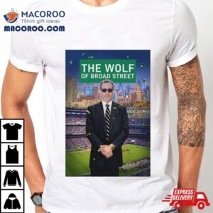 Philly The Wolf Of Broad Street Tshirt