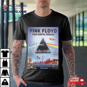 Pink Floyd Their Mortal Remains Toronto Poster T Shirt