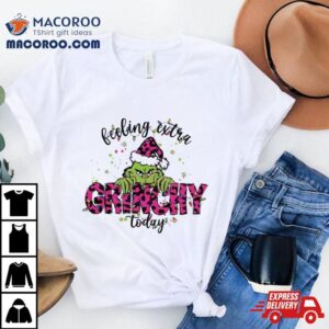 Pink Grinch Feeling Extra Grinchy Today Christmas Tshirt