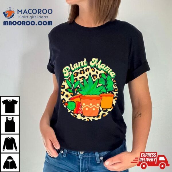 Plant Mama Cute Plant Leopard Shirt