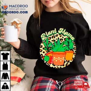 Plant Mama Cute Plant Leopard Tshirt