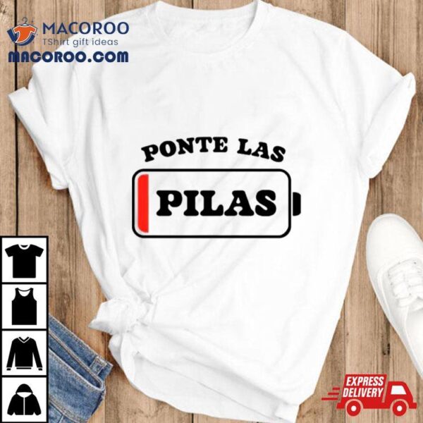 Ponte Las Pilas Dead Battery Shirt