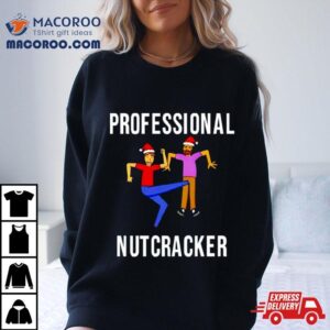 Professional Nutcracker Christmas Tshirt