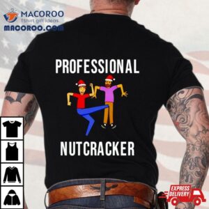 Professional Nutcracker Christmas Tshirt