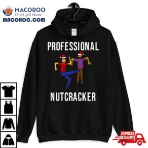 Professional Nutcracker Tshirt