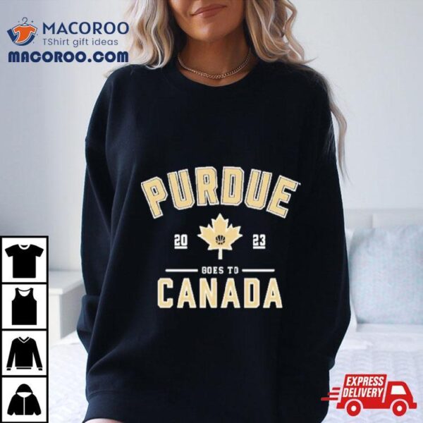 Purdue Basketball Goes To Canada 2023 Shirt