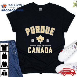 Purdue Basketball Goes To Canada Tshirt