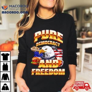 Pure Democracy And Feeedom Usa Flag Tshirt