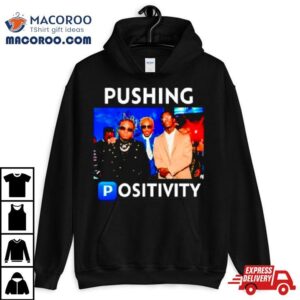 Pushing Positivity Shirt