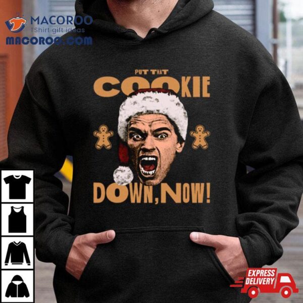 Put That Cookie Down! Iconic Shirt