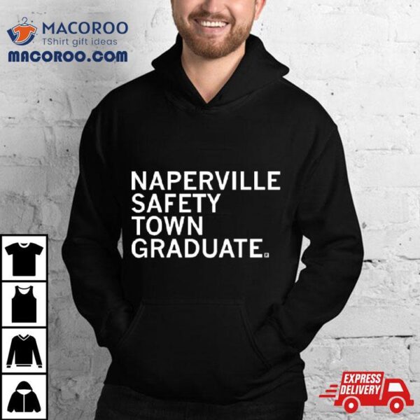 Rachel Pierson Naperville Safety Town Graduate T Shirt