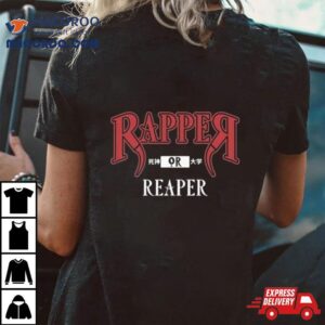 Rapreap Or Reaper Tshirt