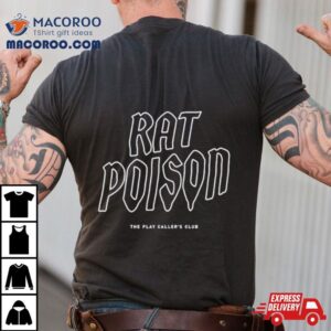 Rat Poison The Play Caller S Club Tshirt